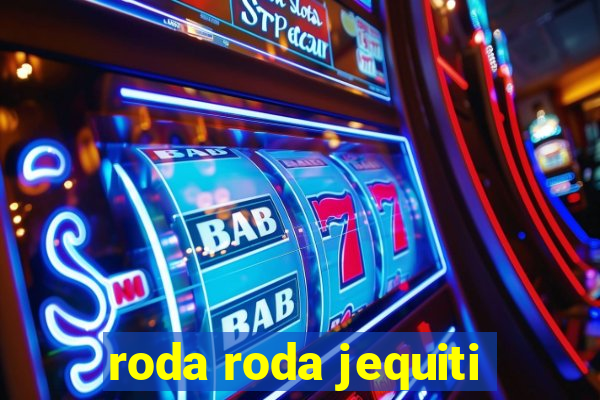 roda roda jequiti